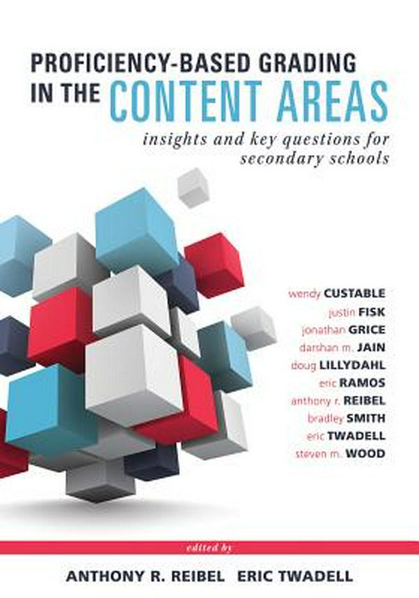 Cover Art for 9781947604155, Proficiency-Based Grading in the Content Areas: Insights and Key Questions for Secondary Schools (Adapting Evidence-Based Grading for Content Area Teachers) by Wendy Custable