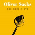 Cover Art for 9780330508902, The Mind's Eye by Oliver Sacks