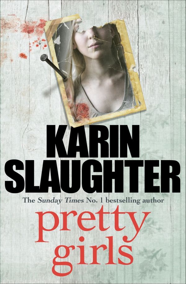 Cover Art for 9781780893556, Pretty Girls: A Novel by Karin Slaughter