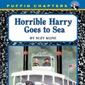 Cover Art for 9780142500026, Horrible Harry Goes to Sea by Suzy Kline