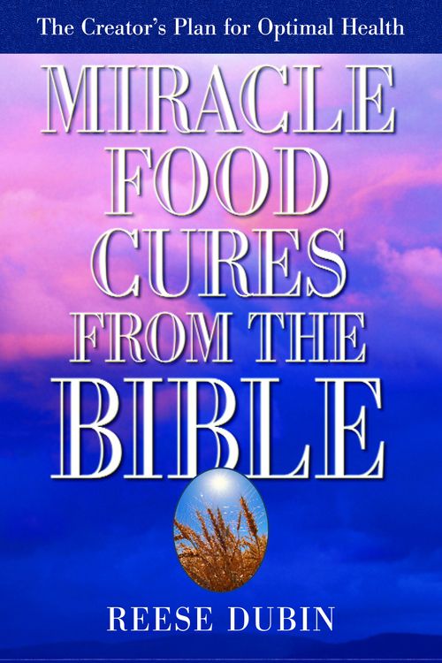 Cover Art for 9780735200371, Miracle Food Cures from the Bible by Reese Dubin