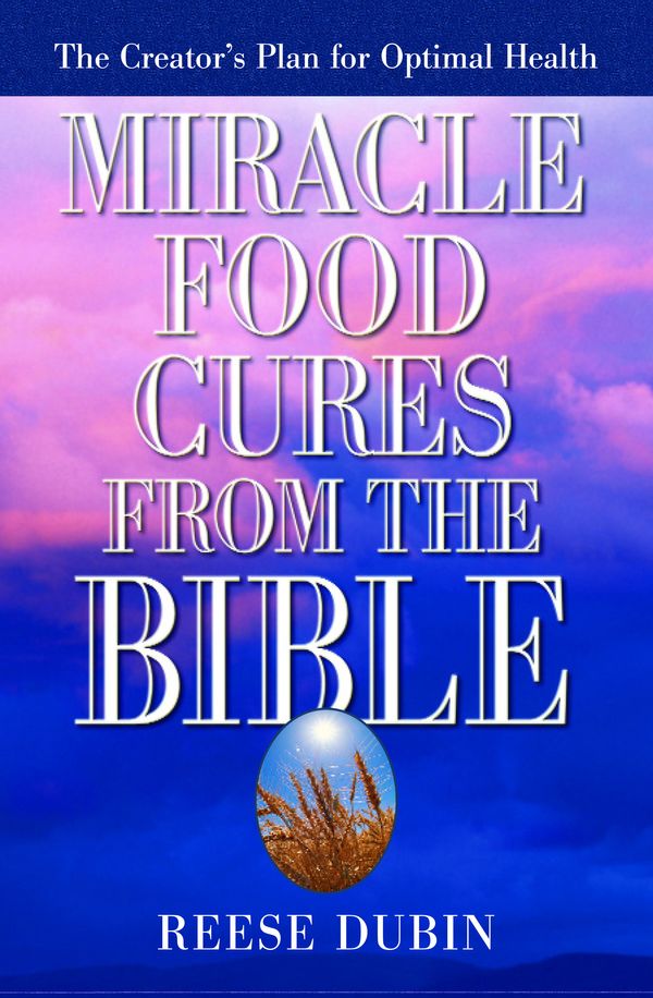 Cover Art for 9780735200371, Miracle Food Cures from the Bible by Reese Dubin