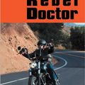 Cover Art for 9781465350299, Rebel Doctor by Nancy Scott