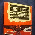 Cover Art for 9780712639095, Britain Invaded by Adrian  D. Gilbert