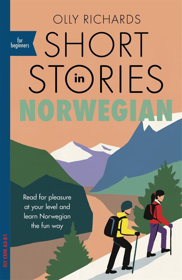 Cover Art for 9781529302592, Short Stories in Norwegian for Beginners: Read for pleasure at your level, expand your vocabulary and learn Norwegian the fun way! by Olly Richards