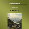 Cover Art for 9781425092153, Guy Mannering: the Astrologer by Walter Scott