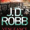 Cover Art for B011T730AY, Vengeance in Death. Nora Roberts Writing as J.D. Robb by Nora Roberts (2011-04-01) by Nora Roberts