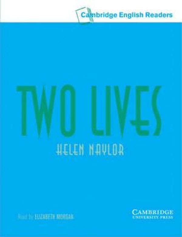 Cover Art for 9780521795050, Two Lives Level 3 Lower Intermediate 2 Audio Cassettes: Level 3 by Helen Naylor