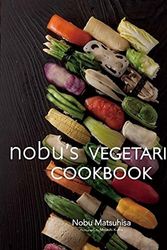 Cover Art for 8601200937800, Nobu's Vegetarian Cookbook by Nobu Matsuhisa