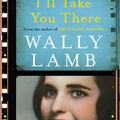 Cover Art for 9781786330642, I’ll Take You There by Wally Lamb