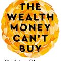 Cover Art for B0CHDX4PL5, The Wealth Money Can't Buy: The 8 Hidden Habits to Live Your Richest Life by Robin Sharma