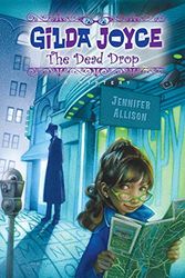 Cover Art for 9780525479802, Gilda Joyce: The Dead Drop by Jennifer Allison