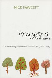 Cover Art for 9781840032017, Prayers for All Seasons by Mick Fawcett