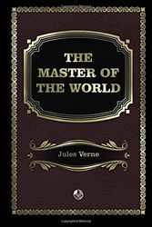 Cover Art for 9781548550158, The Master of the World by Jules Verne