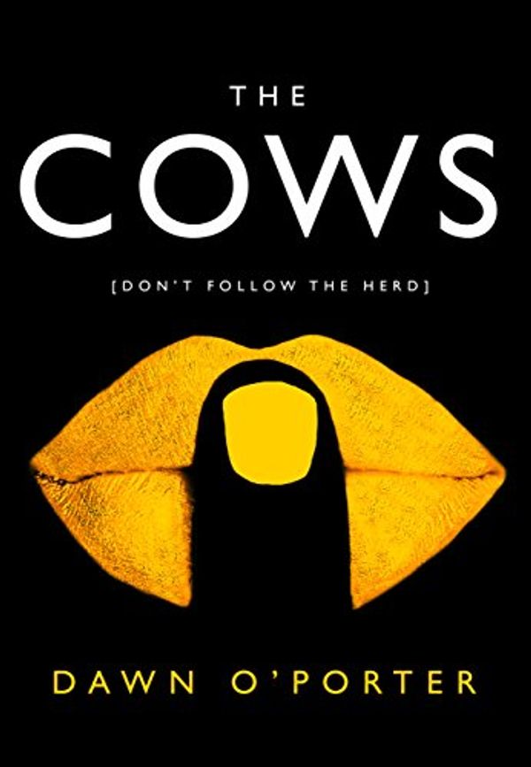 Cover Art for 9780008240981, The Cows by O’Porter, Dawn