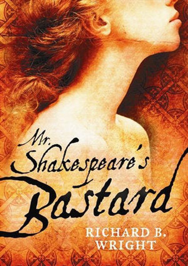 Cover Art for 9780732292409, Mr Shakespeares Bastard by Wright, Richard B.