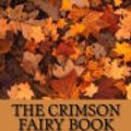 Cover Art for 9781548524180, The Crimson Fairy Book by Andrew Lang