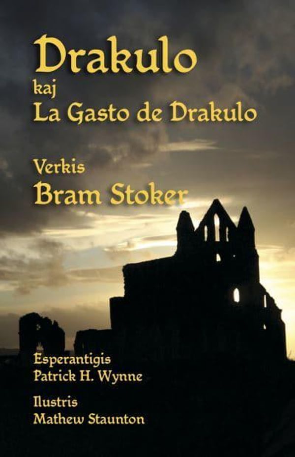 Cover Art for 9781782012894, Drakulo kaj La Gasto de Drakulo: Dracula and Dracula's Guest in Esperanto by Bram Stoker