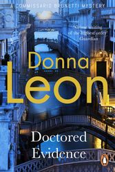 Cover Art for 9780099536550, Doctored Evidence by Donna Leon