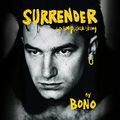 Cover Art for 9781984841643, Surrender: 40 Songs, One Story by Bono