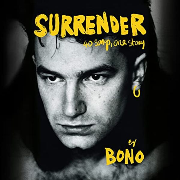 Cover Art for 9781984841643, Surrender: 40 Songs, One Story by Bono