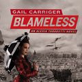 Cover Art for 9781841499734, Blameless: Book 3 of The Parasol Protectorate by Gail Carriger