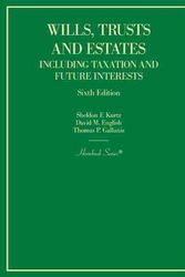 Cover Art for 9781647088002, Wills, Trusts and Estates Including Taxation and Future Interests by David M. English, Sheldon F. Kurtz, Thomas P. Gallanis