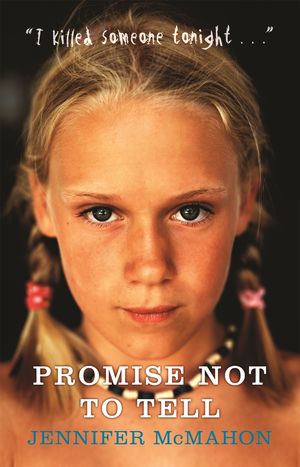 Cover Art for 9780752882987, Promise Not To Tell by Jennifer McMahon