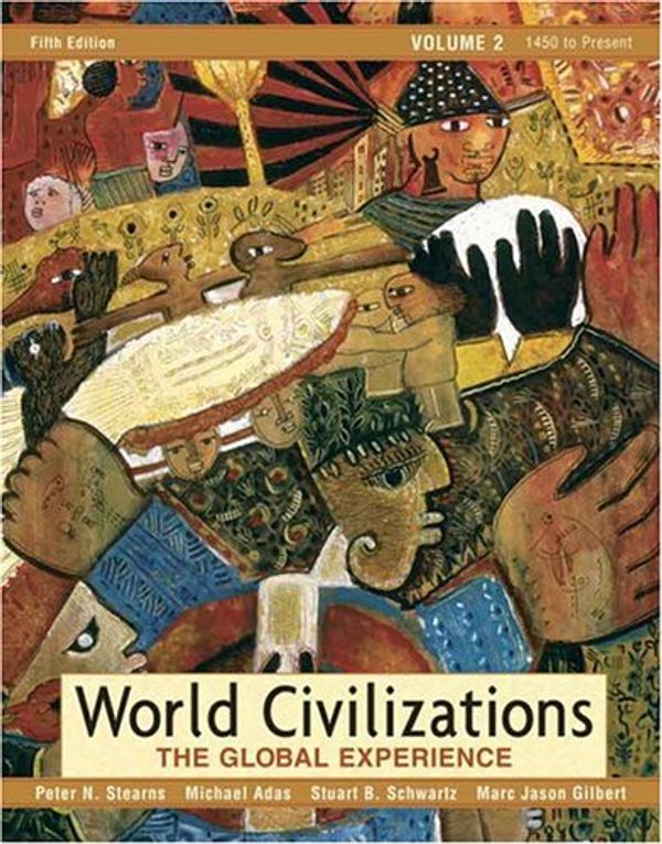 Cover Art for 9780321409812, World Civilizations: The Global Experience, Volume 2 (5th Edition) (MyHistoryLab Series) by Peter N. Stearns