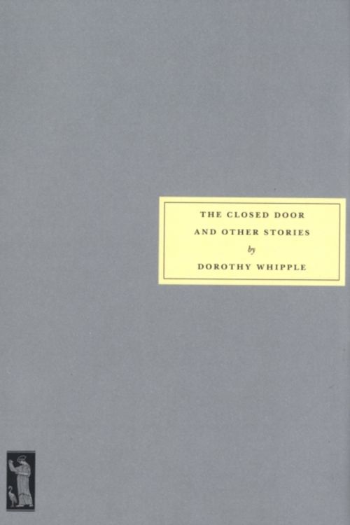 Cover Art for 9781903155646, The Closed Door and Other Stories by Dorothy Whipple