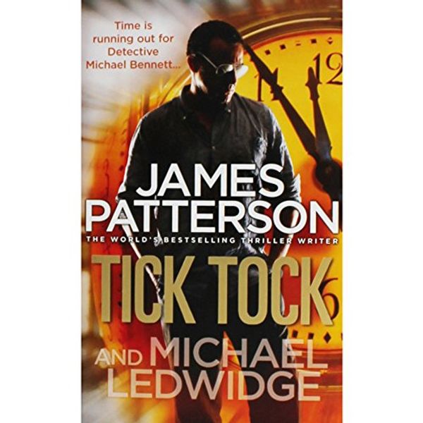 Cover Art for 9781784754426, Tick Tock by James Patterson