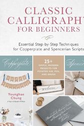 Cover Art for 9781631599842, Classic Calligraphy for Beginners by Younghae Chung