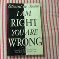 Cover Art for 9780670830114, I am Right, You are Wrong by De Bono, Edward