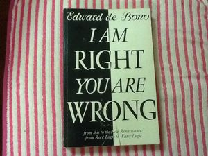 Cover Art for 9780670830114, I am Right, You are Wrong by De Bono, Edward