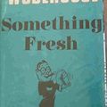Cover Art for 9780257667805, Something Fresh by P. G. Wodehouse