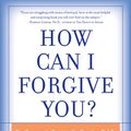 Cover Art for 9780061865299, How Can I Forgive You? by Janis Abrahms Spring