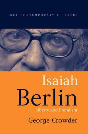 Cover Art for 9780745624778, Isaiah Berlin by George Crowder