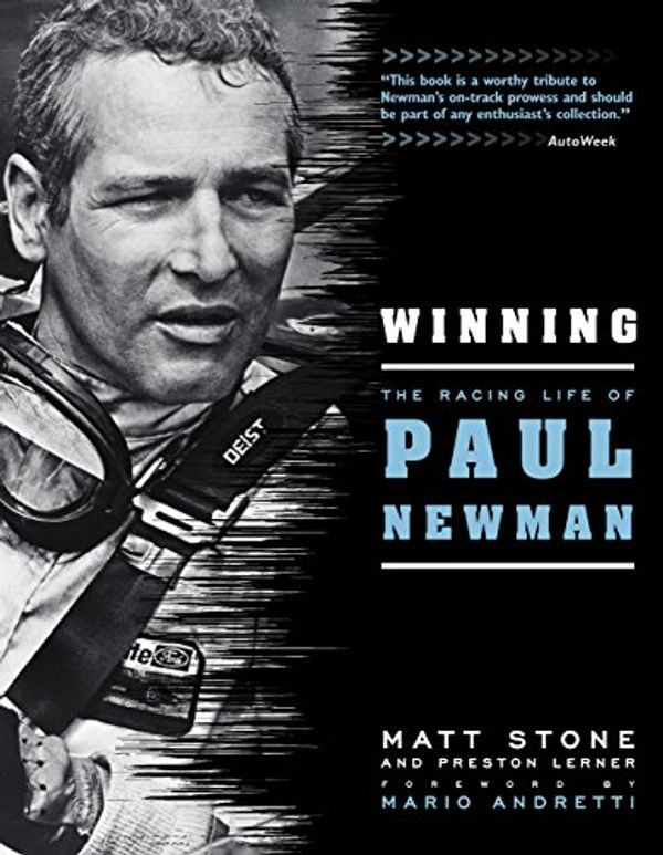Cover Art for 0752748346291, Winning: The Racing Life of Paul Newman by Matt Stone, Preston Lerner