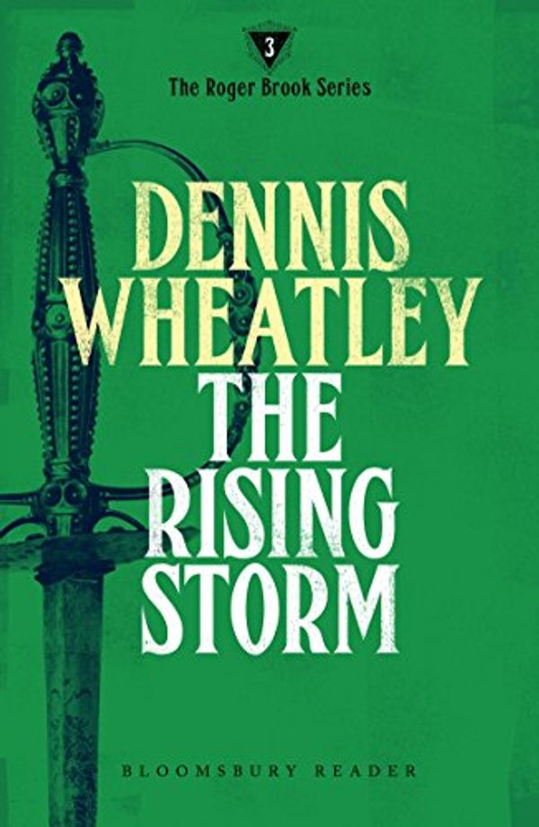 Cover Art for B00J8K56NY, The Rising Storm (Roger Brook Book 3) by Dennis Wheatley