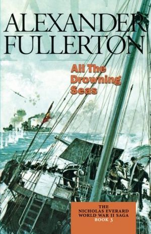 Cover Art for 9781590130940, All the Drowning Seas by Alexander Fullerton