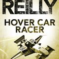 Cover Art for 9781742611792, Hover Car Racer by Matthew Reilly