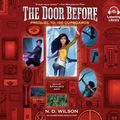 Cover Art for 9781524721039, The Door Before (100 Cupboards Prequel) by N D Wilson, Kathleen Gati