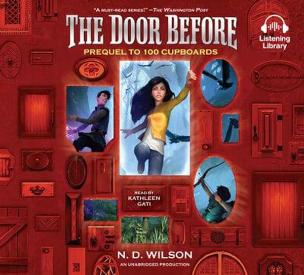 Cover Art for 9781524721039, The Door Before (100 Cupboards Prequel) by N D Wilson, Kathleen Gati