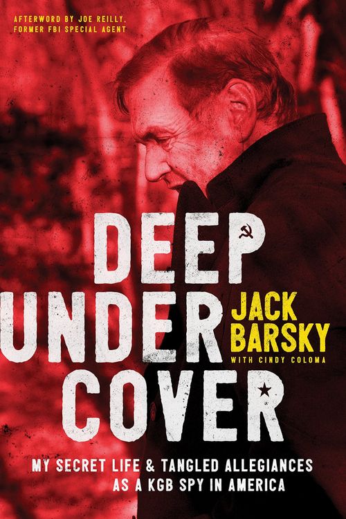 Cover Art for 9781496416834, Deep Undercover: My Secret Life and Tangled Allegiances as a KGB Spy in America by Jack Barsky