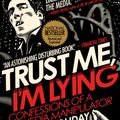 Cover Art for 9781101583715, Trust Me, I’m Lying by Ryan Holiday