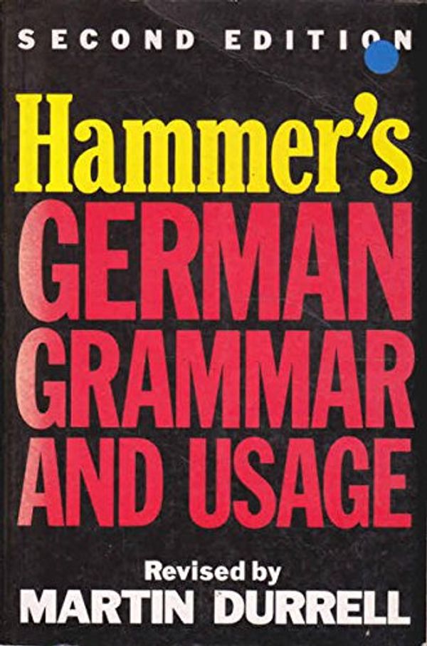 Cover Art for 9780340501290, Hammer's German Grammar and Usage by Alfred Edward Hammar