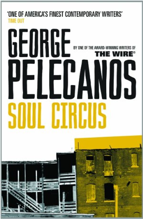 Cover Art for B004GHN3KM, Soul Circus by George Pelecanos