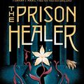 Cover Art for B08BL7XVLN, The Prison Healer by Lynette Noni