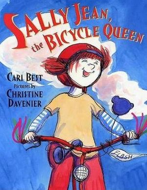 Cover Art for 9780374363864, Sally Jean, the Bicycle Queen by Cari Best