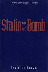 Cover Art for 9780300066647, Stalin and the Bomb by David Holloway